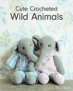 Crochet Books: ~Book - Cute Crocheted Wild Animals by Emma Varnam