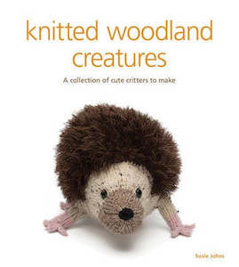 Knitting Books: ~Book - Knitted Woodland Creatures by Susie Johns