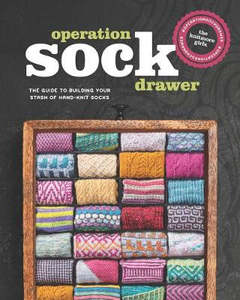 Sock Yarn: Book - Operation Sock Drawer by The Knitmore Girls.