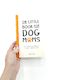 The Little Book For Dog Mums