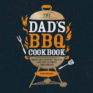 Men: The Dad's BBQ Cookbook