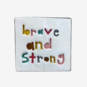 Square Word Tile | Brave and Strong