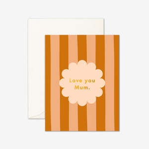 Give: Gift Card | Love You Mum Petal Stripe