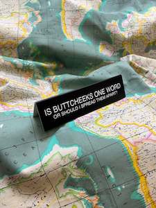 Vol 1 Desk Plates: Desk Plate - Buttcheeks