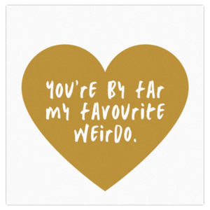 Fav Weirdo Mustard Card