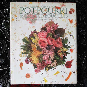 Apothecary Tools Kit: Potpourris and Scented Bouquets - Preloved Book