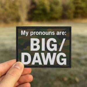 BIG DAWG Funny Meme Patch - Iron-On Backpack Patch