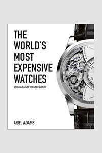 Goods: Most Expensive Watches by Ariel Adams