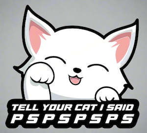 Allstickers: Tell Your Cat I Said PSPSPS - FUNNY CAR STICKER