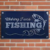 Bar Sign: Bar sign - Wishing I was Fishing