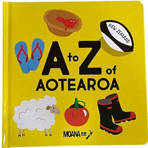 0 1 Years Old: Moana Road - A-Z Of Aotearoa Board Book