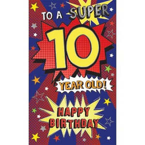 To A Super 10 Year Old - Birthday Card