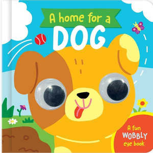Books: A Home For A Dog - Board Book with Wobbly Eyes