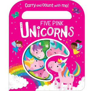 Books: Five Pink Unicorns Count & Carry Board Book