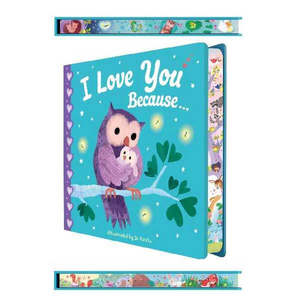 I Love You Because….. - Board Book