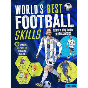 World's Best Football Skills - Learn To Play Like The Professionals