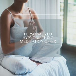 Products: Personalized Hypnobirthing Meditation Offer