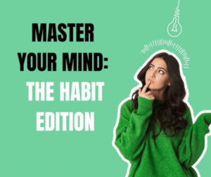Products: Master Your Mind: The Habit Edition