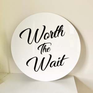 Wedding Signage 1: Worth the Wait