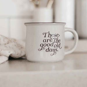 H Y G G E: Ceramic Mug | These are the good old days