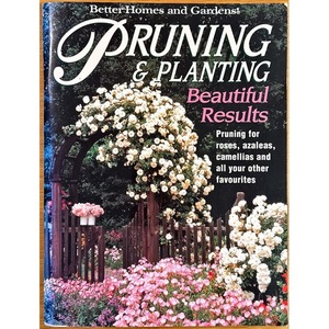 Secondhand New Zealand Gardening Books: Better Homes and Gardens Pruning & Planting